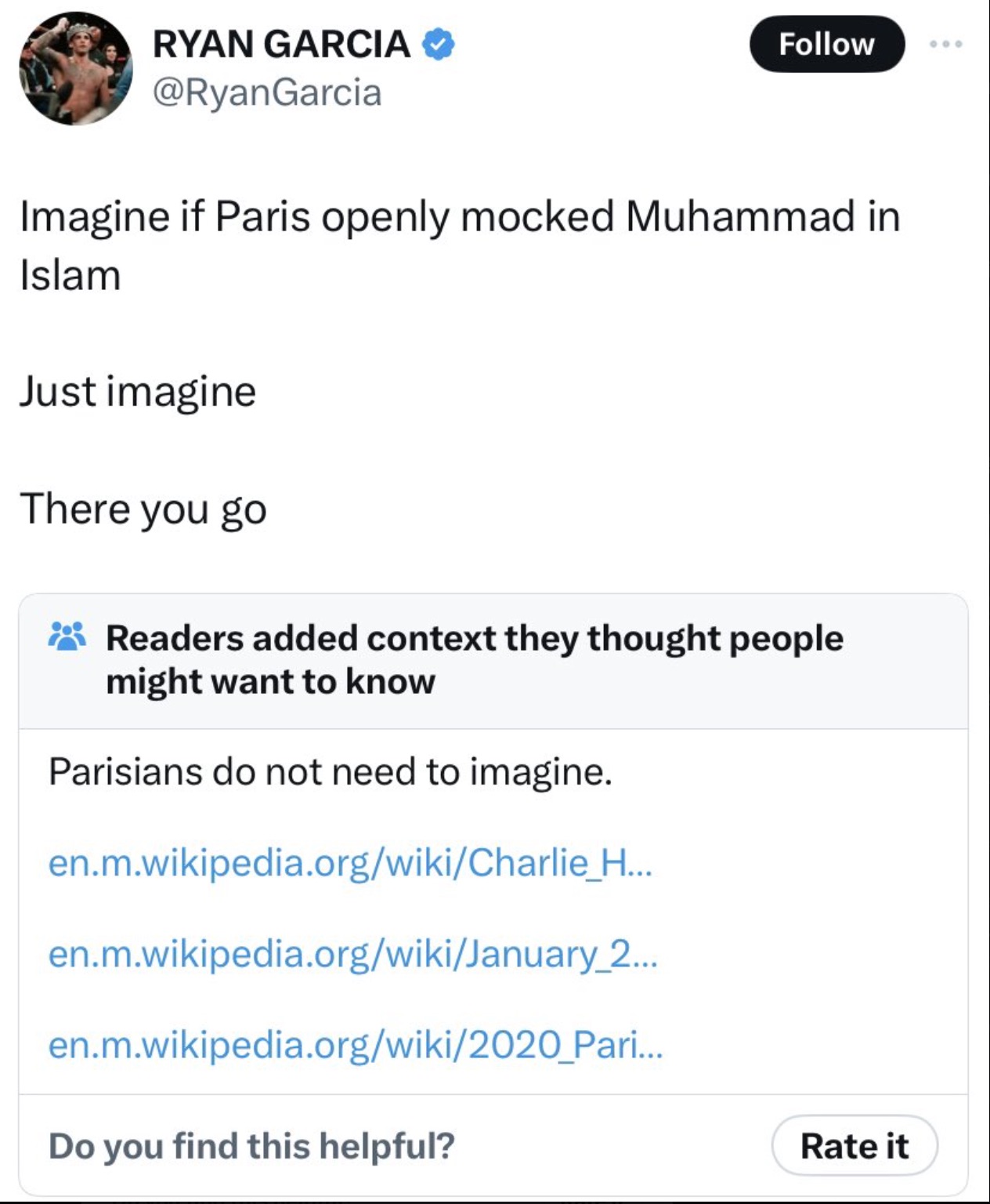 screenshot - Ryan Garcia Imagine if Paris openly mocked Muhammad in Islam Just imagine There you go Readers added context they thought people might want to know Parisians do not need to imagine. en.m.wikipedia.orgwikiCharlie_H... en.m.wikipedia.orgwikiJan